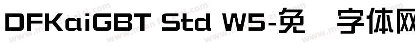 DFKaiGBT Std W5字体转换